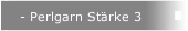 - Perlgarn Stärke 3